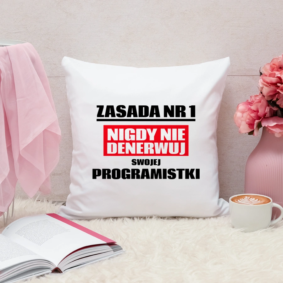 Zasada Nr 1 - Nigdy Nie Denerwuj Swojej Programistki - Poduszka Biała