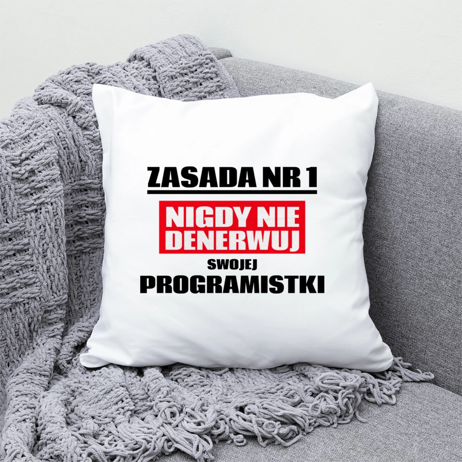 Zasada Nr 1 - Nigdy Nie Denerwuj Swojej Programistki - Poduszka Biała