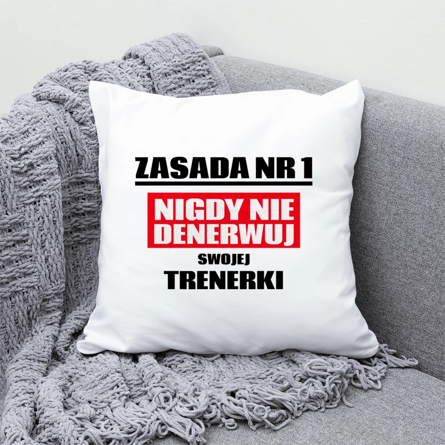 Zasada Nr 1 - Nigdy Nie Denerwuj Swojej Trenerki - Poduszka Biała