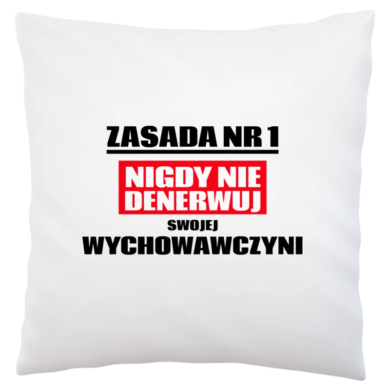 Zasada Nr 1 - Nigdy Nie Denerwuj Swojej Wychowawczyni - Poduszka Biała