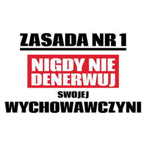 Zasada Nr 1 - Nigdy Nie Denerwuj Swojej Wychowawczyni - Kubek Biały