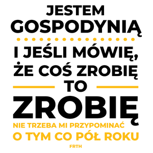 Jeśli Gospodyni Mówi Że Zrobi, To Zrobi - Kubek Biały