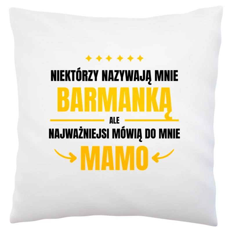 Mama Barmanka - Poduszka Biała