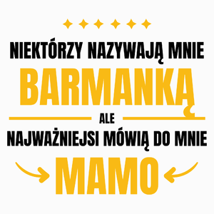 Mama Barmanka - Poduszka Biała