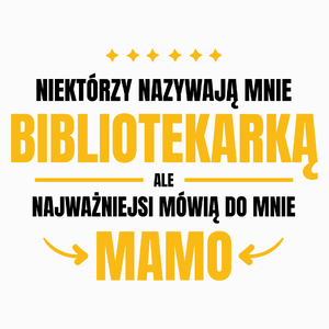 Mama Bibliotekarka - Poduszka Biała