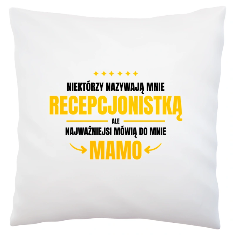 Mama Recepcjonistka - Poduszka Biała