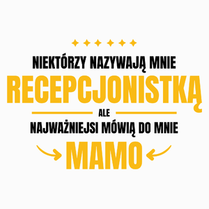 Mama Recepcjonistka - Poduszka Biała