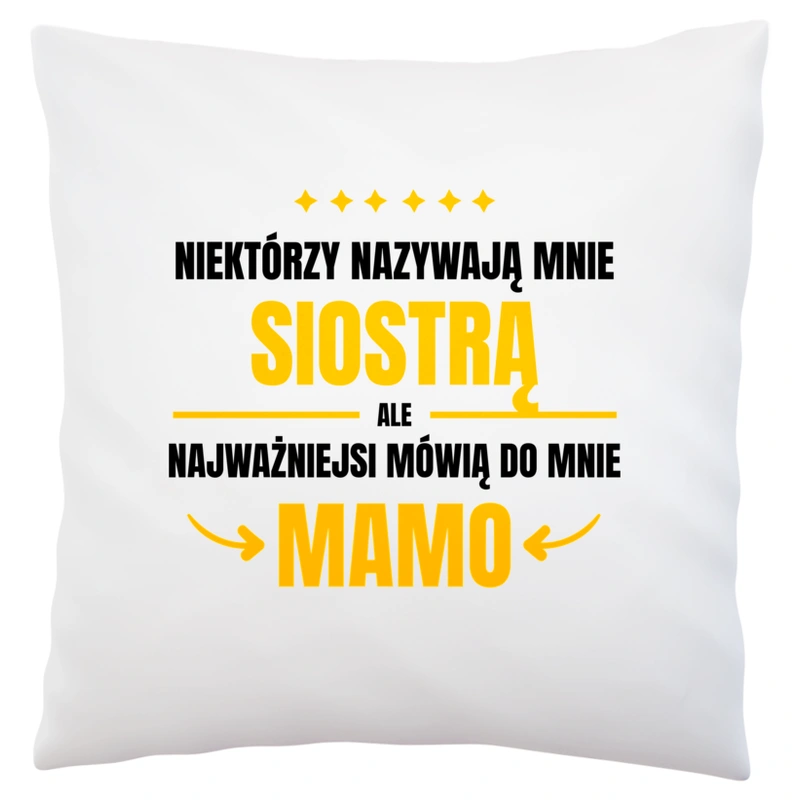 Mama Siostra - Poduszka Biała