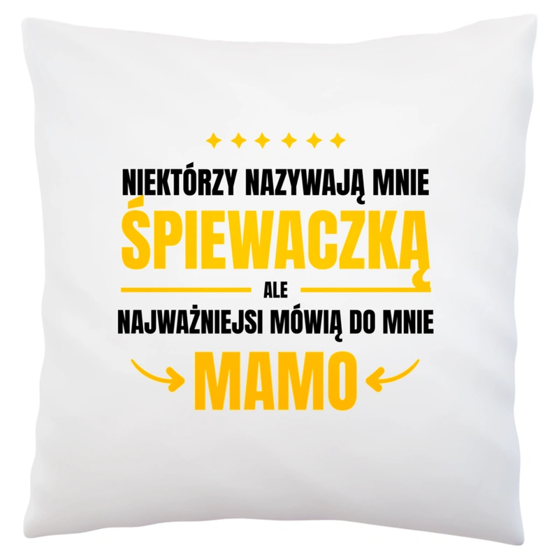 Mama Śpiewaczka - Poduszka Biała