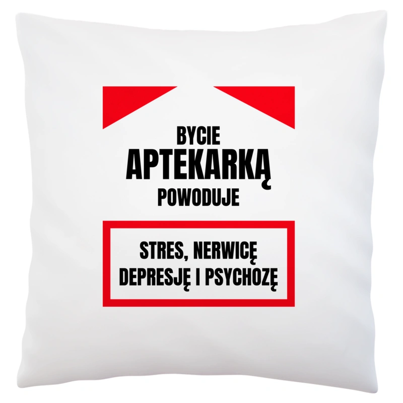 Bycie Aptekarką - Poduszka Biała