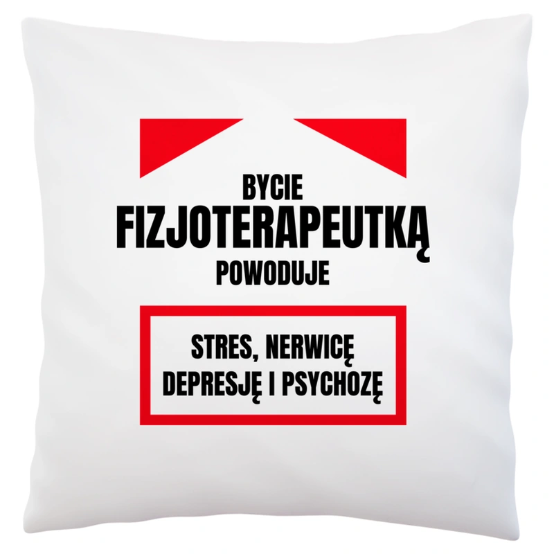 Bycie Fizjoterapeutką - Poduszka Biała