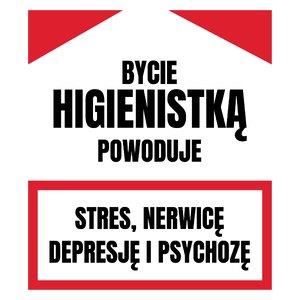 Bycie Higienistką - Kubek Biały