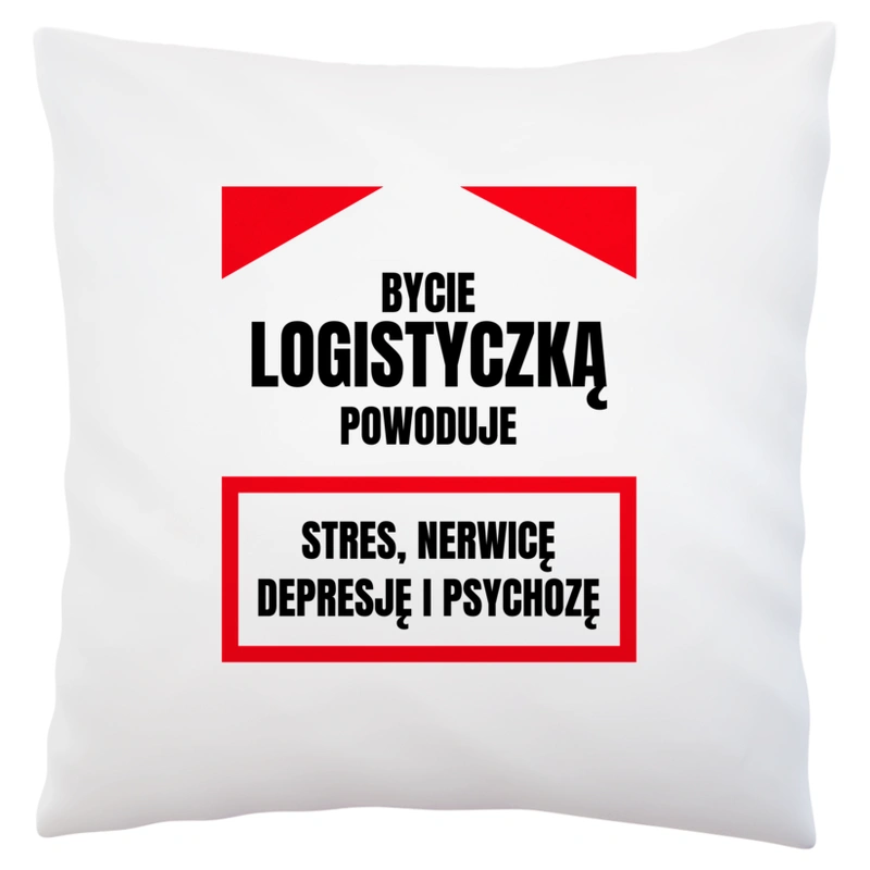 Bycie Logistyczką - Poduszka Biała