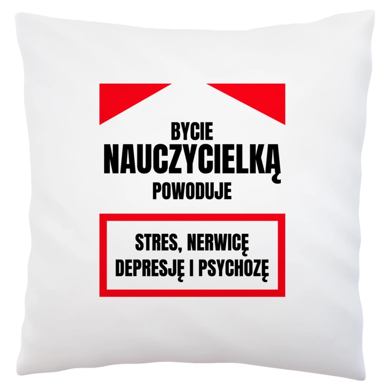 Bycie Nauczycielką - Poduszka Biała