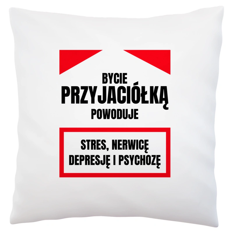 Bycie Przyjaciółką - Poduszka Biała