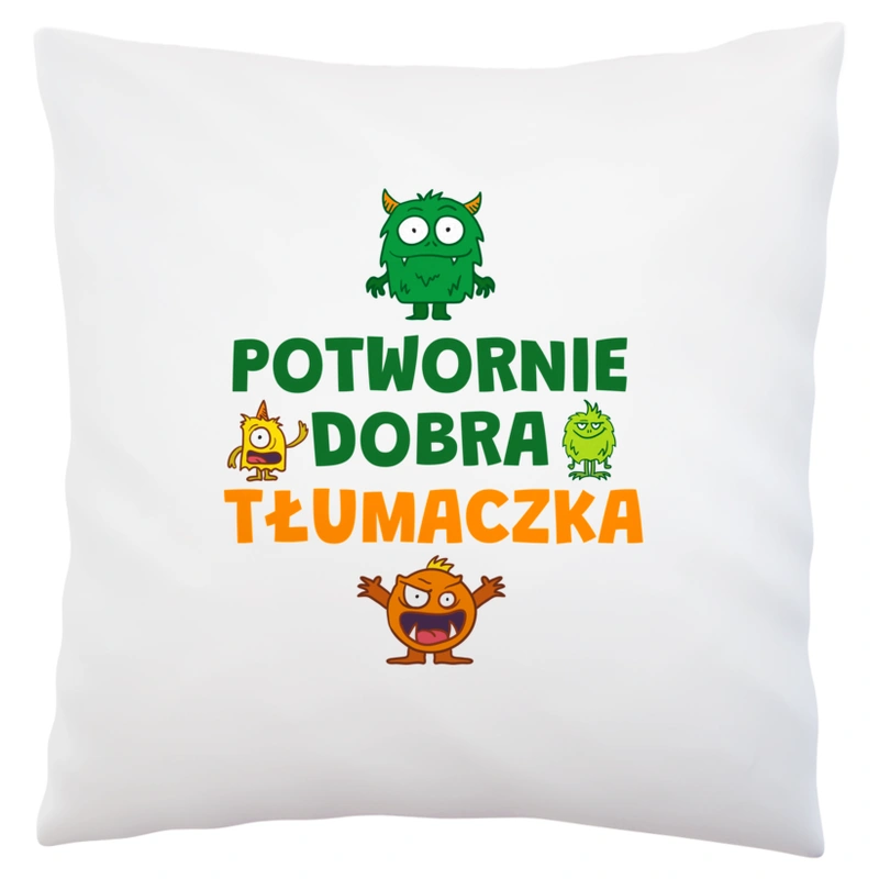 Potwornie Dobra Tłumaczka - Poduszka Biała