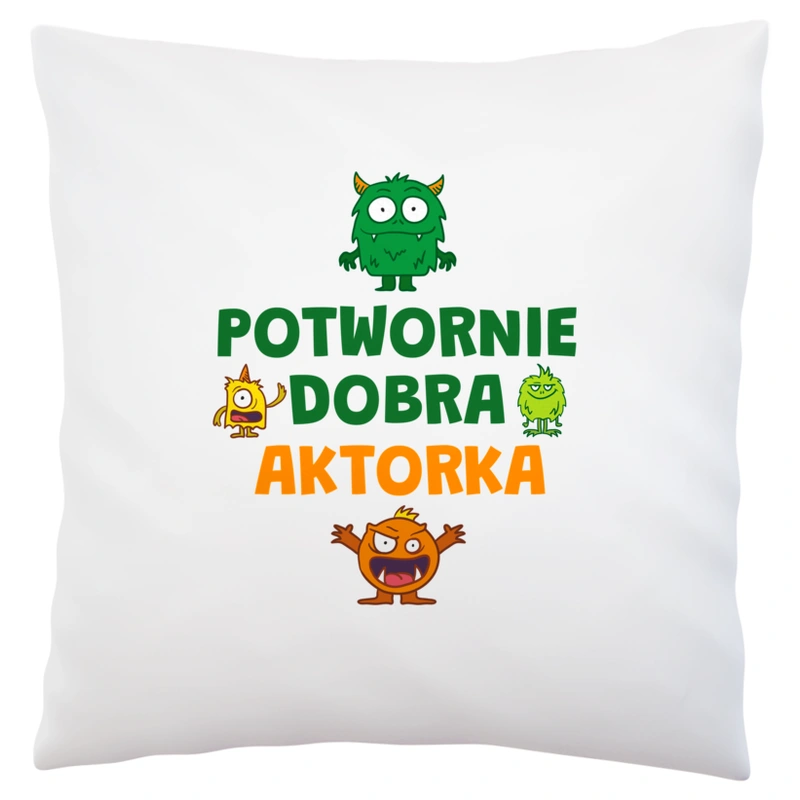 Potwornie Dobra Aktorka - Poduszka Biała