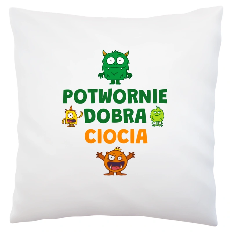 Potwornie Dobra Ciocia - Poduszka Biała