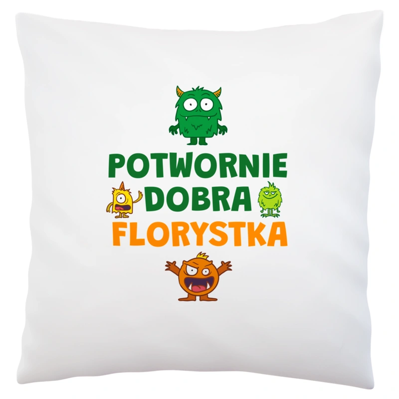 Potwornie Dobra Florystka - Poduszka Biała