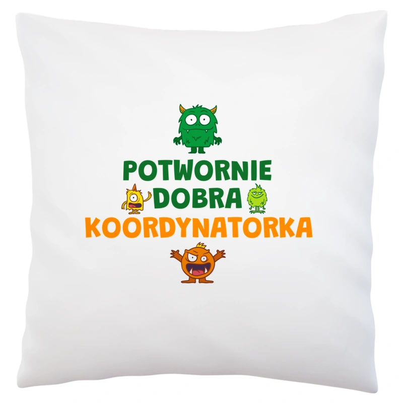 Potwornie Dobra Koordynatorka - Poduszka Biała