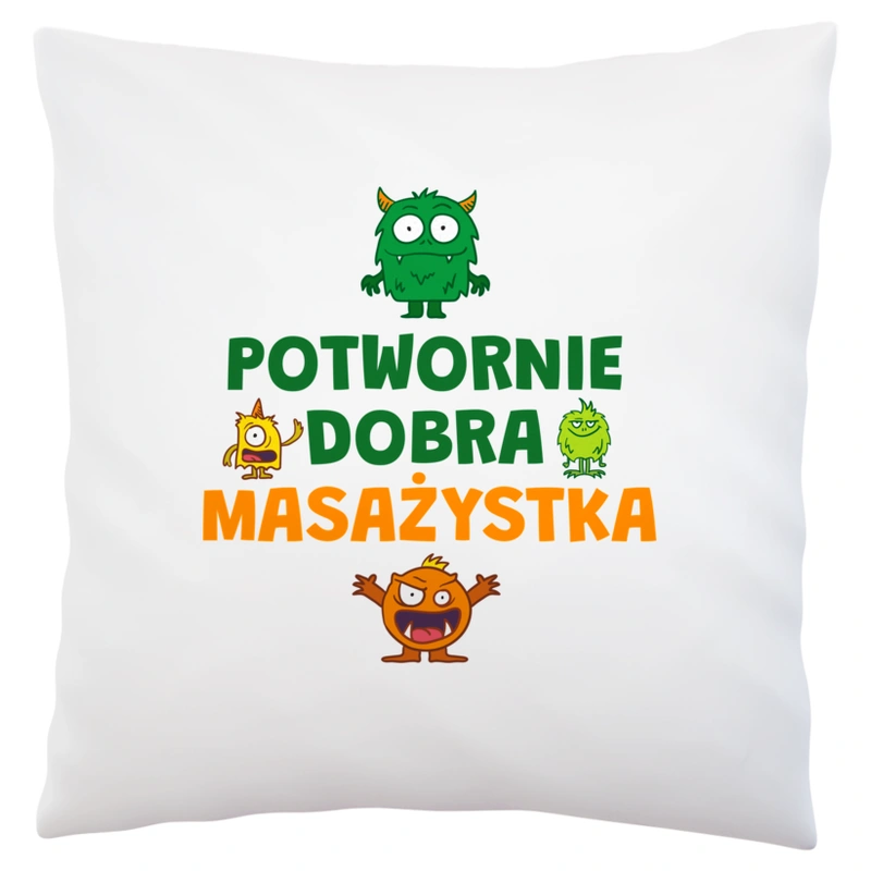 Potwornie Dobra Masażystka - Poduszka Biała