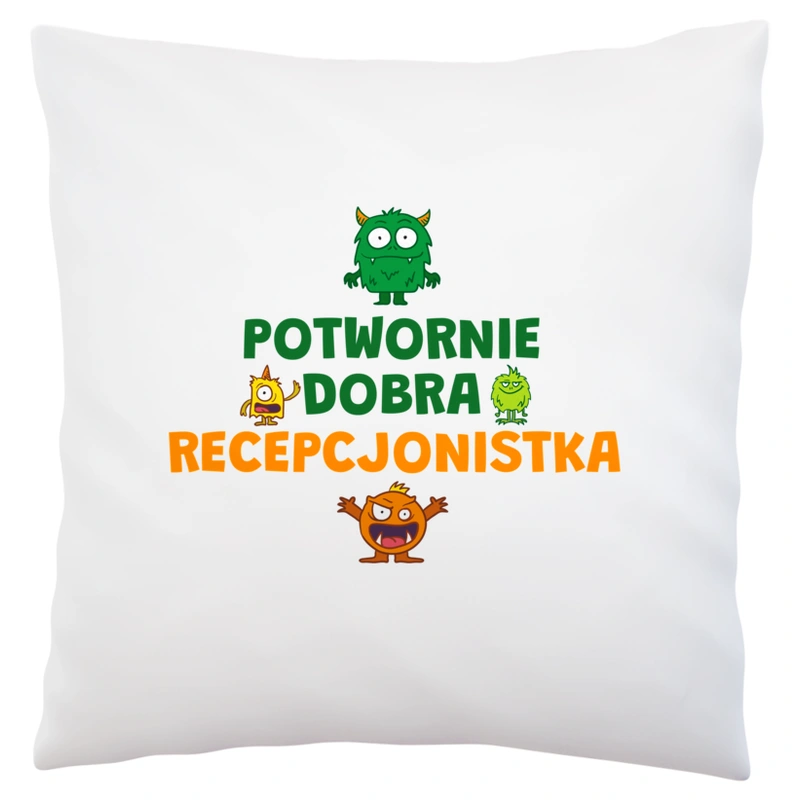 Potwornie Dobra Recepcjonistka - Poduszka Biała