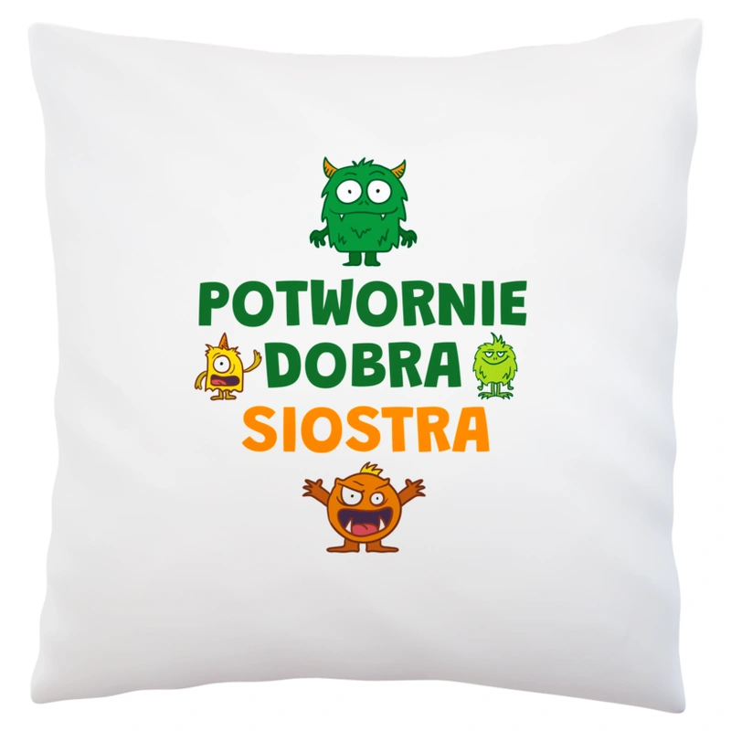 Potwornie Dobra Siostra - Poduszka Biała