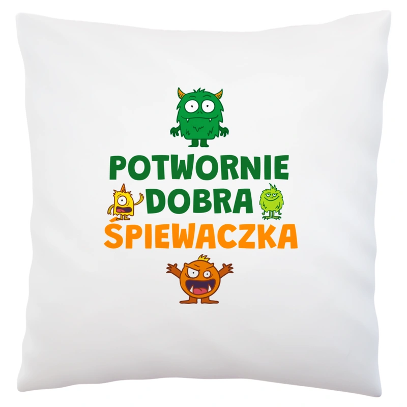 Potwornie Dobra Śpiewaczka - Poduszka Biała