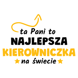 Ta Pani To Najlepsza Kierowniczka Na Świecie - Kubek Biały