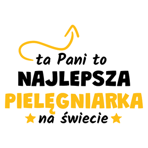 Ta Pani To Najlepsza Pielęgniarka Na Świecie - Kubek Biały