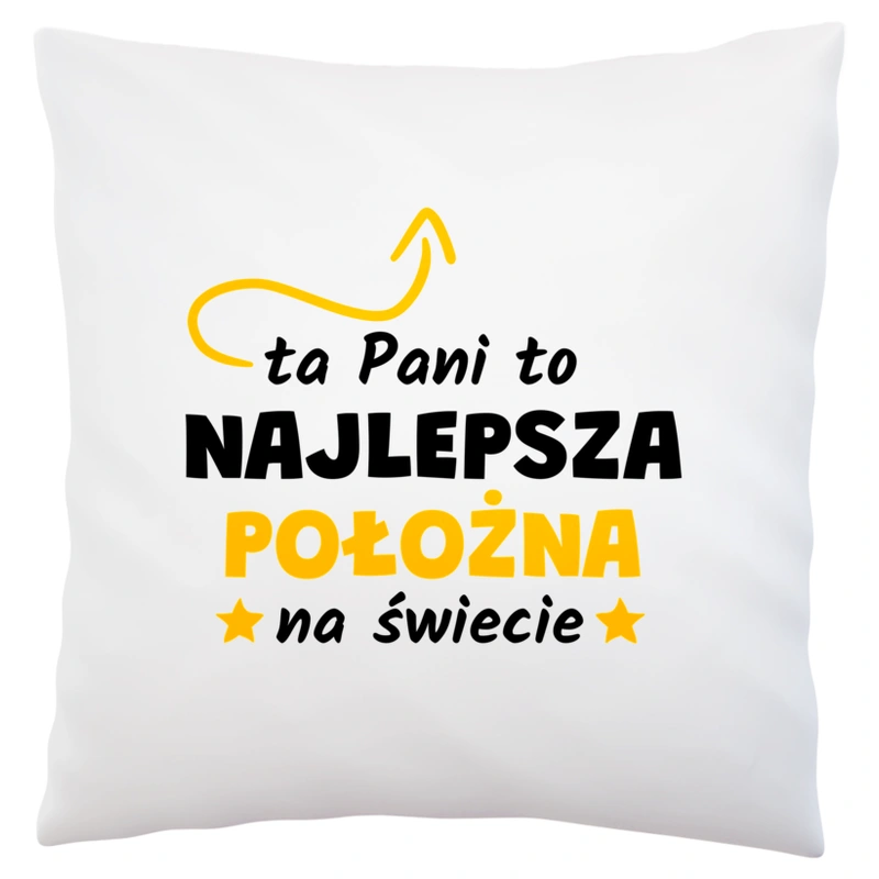 Ta Pani To Najlepsza Położna Na Świecie - Poduszka Biała