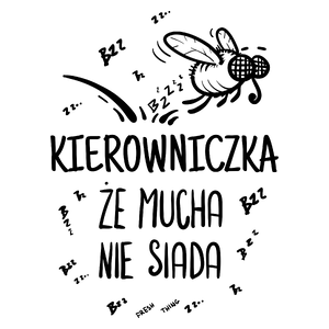 Kierowniczka Że Mucha Nie Siada - Kubek Biały