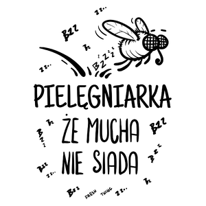 Pielęgniarka Że Mucha Nie Siada - Kubek Biały