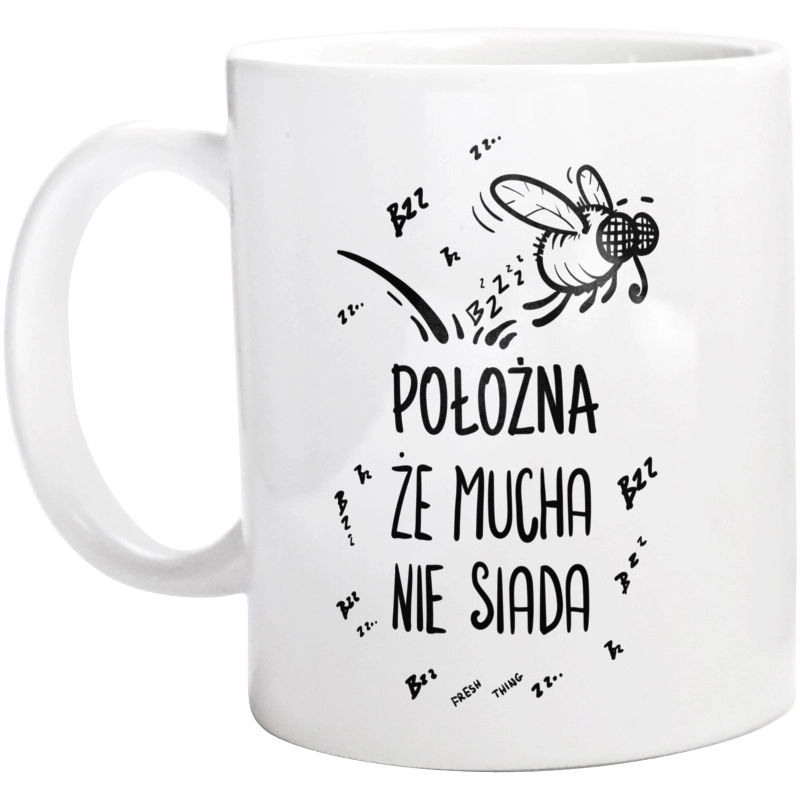 Położna Że Mucha Nie Siada - Kubek Biały