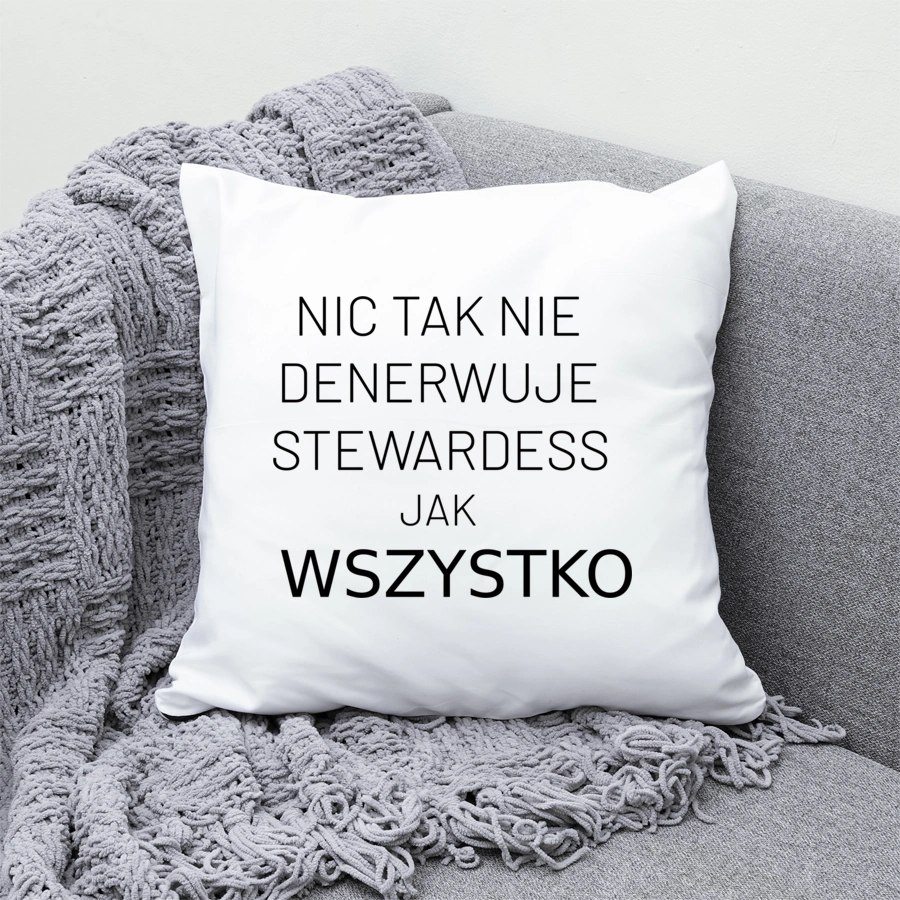 Nic Tak Nie Denerwuje Stewardess Jak Wszystko - Poduszka Biała