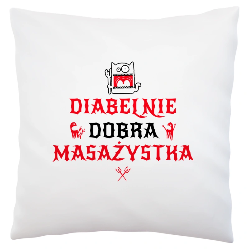 Diabelnie Dobra Masażystka - Poduszka Biała