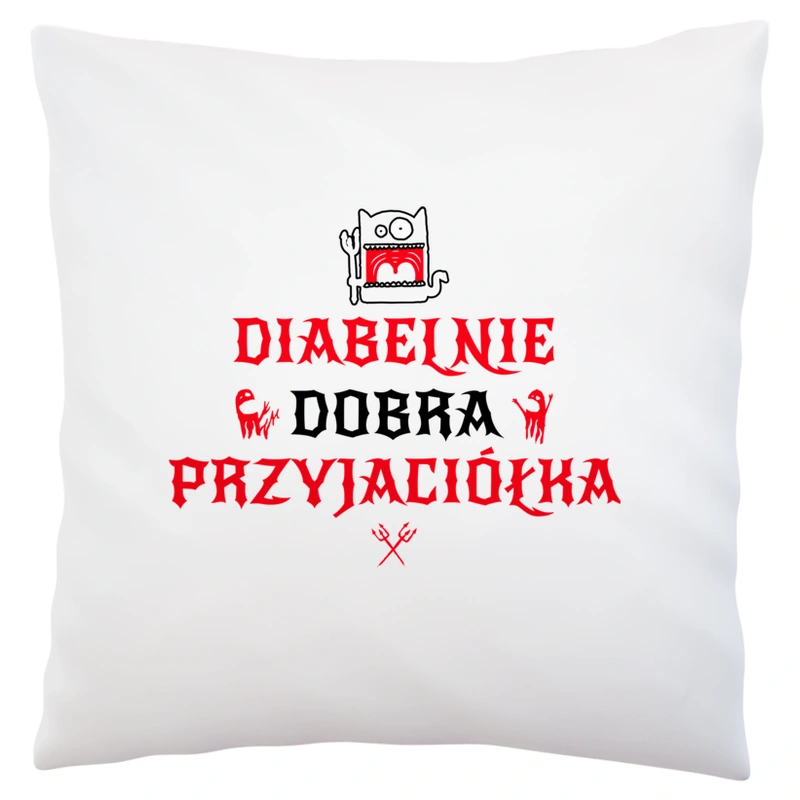 Diabelnie Dobra Przyjaciółka - Poduszka Biała