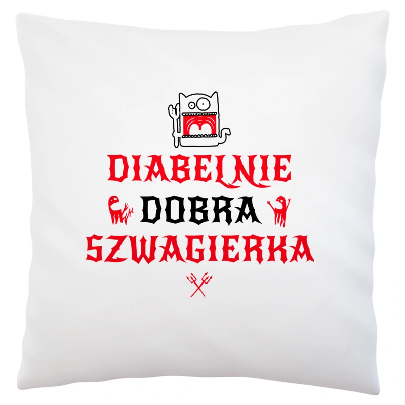 Diabelnie Dobra Szwagierka - Poduszka Biała