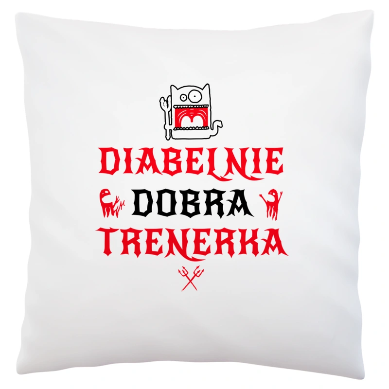 Diabelnie Dobra Trenerka - Poduszka Biała