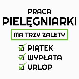 Praca Pielęgniarki Ma Swoje Trzy Zalety - Poduszka Biała