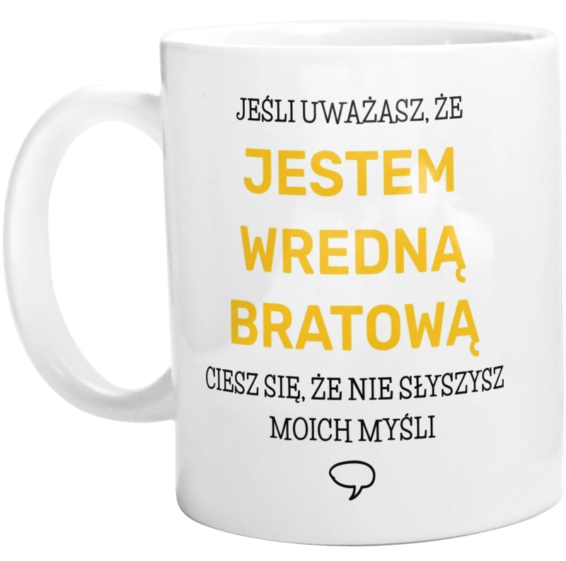 Wredna Bratowa - Kubek Biały