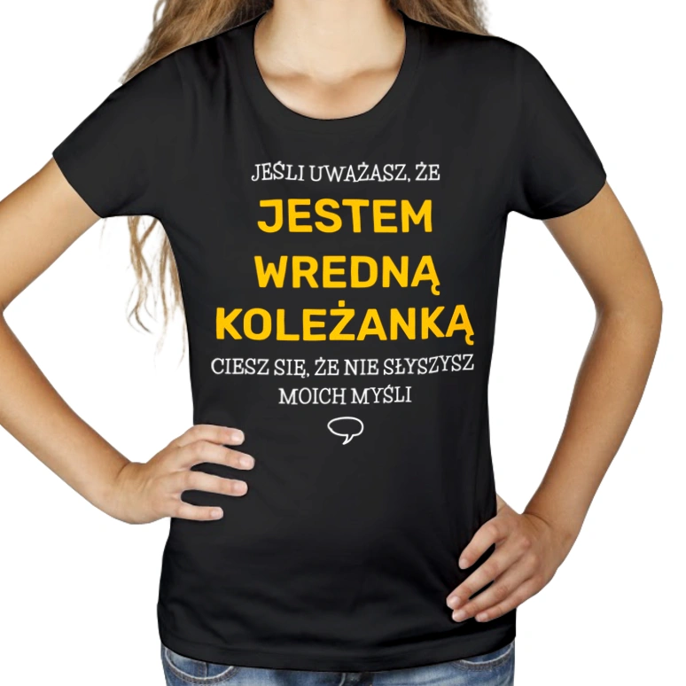 Wredna Koleżanka - Damska Koszulka Czarna