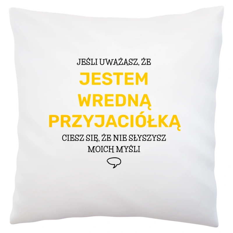 Wredna Przyjaciółka - Poduszka Biała