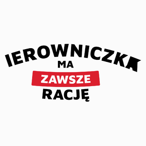 Kierowniczka Ma Zawsze Rację - Poduszka Biała