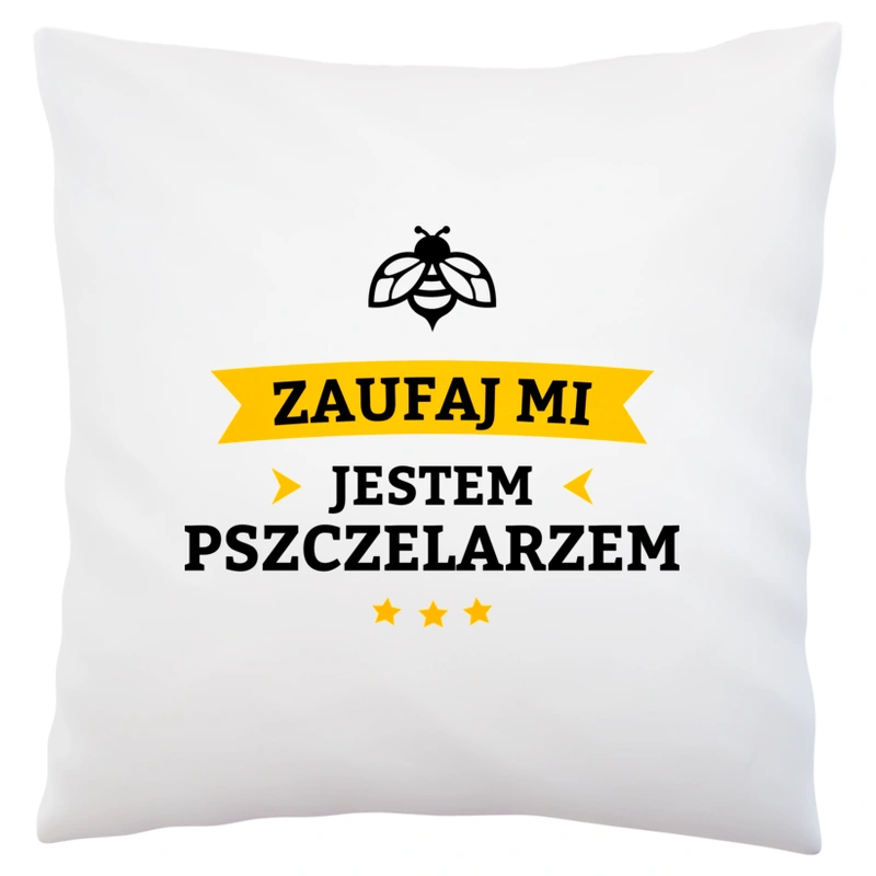 Zaufaj Mi Jestem Pszczelarzem - Poduszka Biała