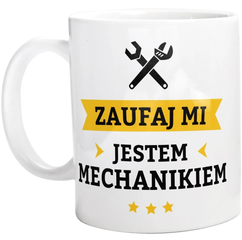 Zaufaj Mi Jestem Mechanikiem - Kubek Biały