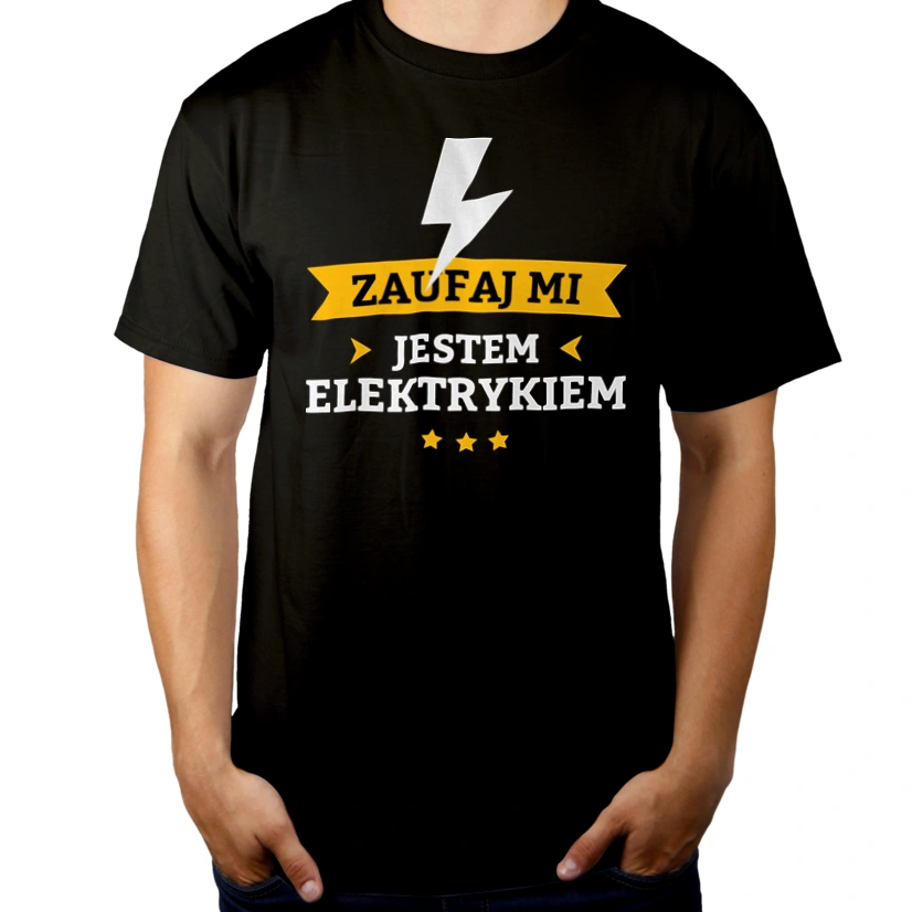 Zaufaj Mi Jestem Elektrykiem - Męska Koszulka Czarna