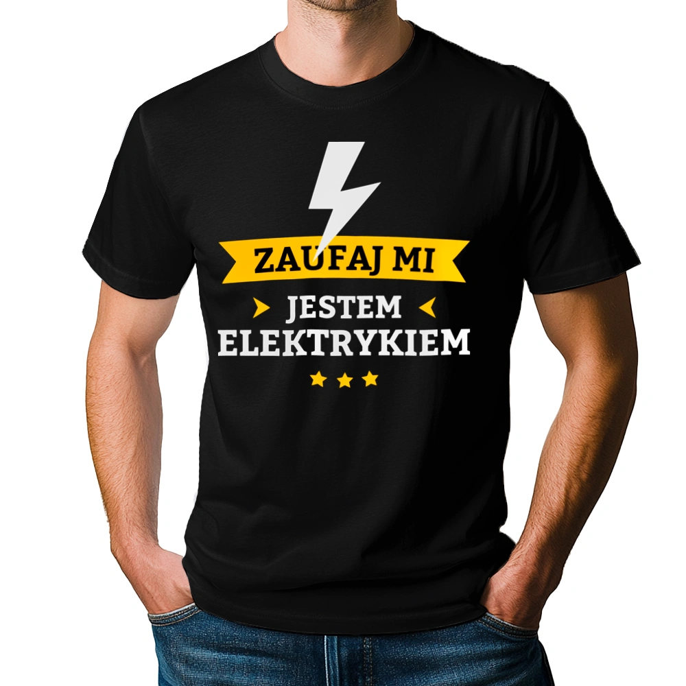 Zaufaj Mi Jestem Elektrykiem - Męska Koszulka Czarna