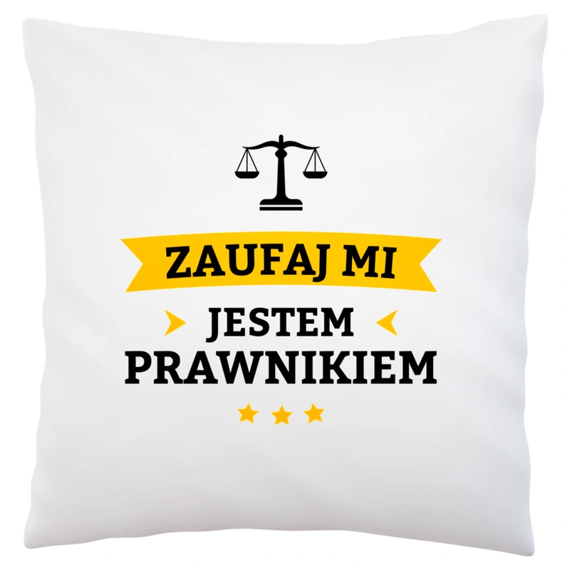 Zaufaj Mi Jestem Prawnikiem - Poduszka Biała