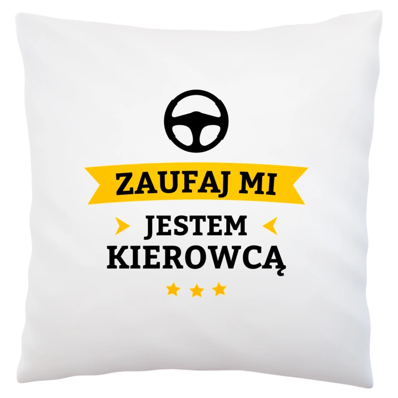 Zaufaj Mi Jestem Kierowcą - Poduszka Biała